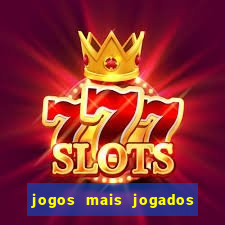 jogos mais jogados do mundo de todos os tempos